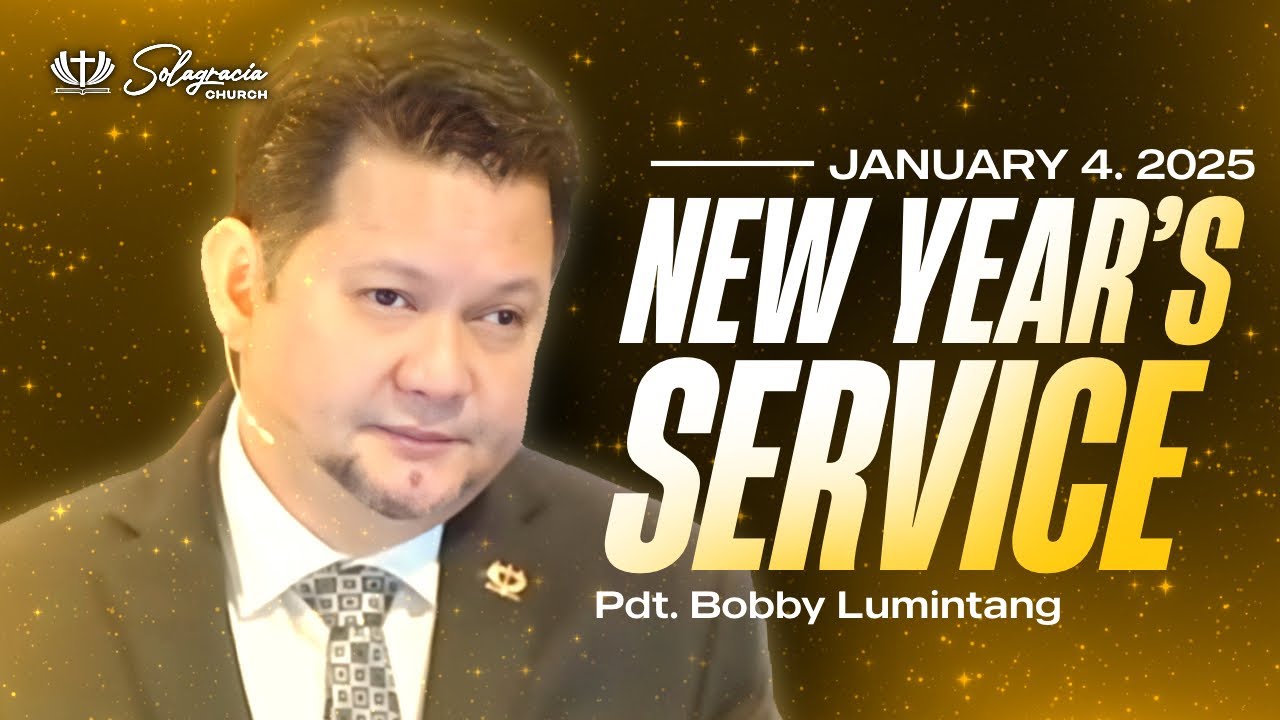 NEW YEAR’S SERVICE | Pdt. Bobby Lumintang | January 4' 2025