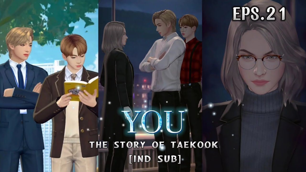 Sub Indo: YOU ~ Episode 21 || Taekook || BTS UNIVERSE STORY