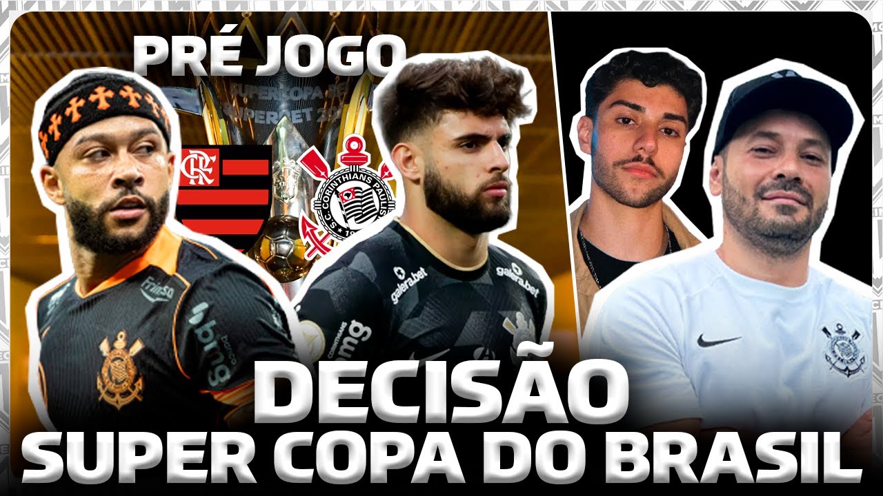 (AO VIVO DIRETO de BRASÍLIA) CORINTHIANS x Flamengo| DECISÃO SUPER COPA REI 2026| PRÉ JOGO