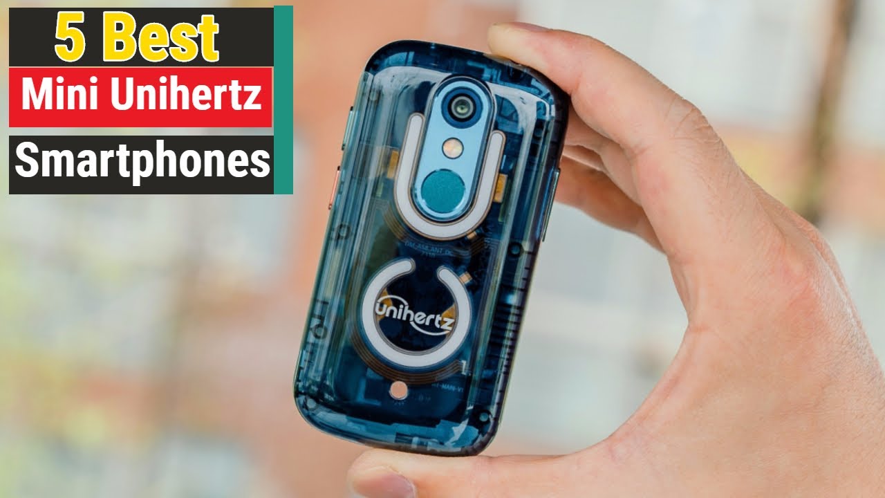 5 Best Mini Unihertz Smartphones in 2025