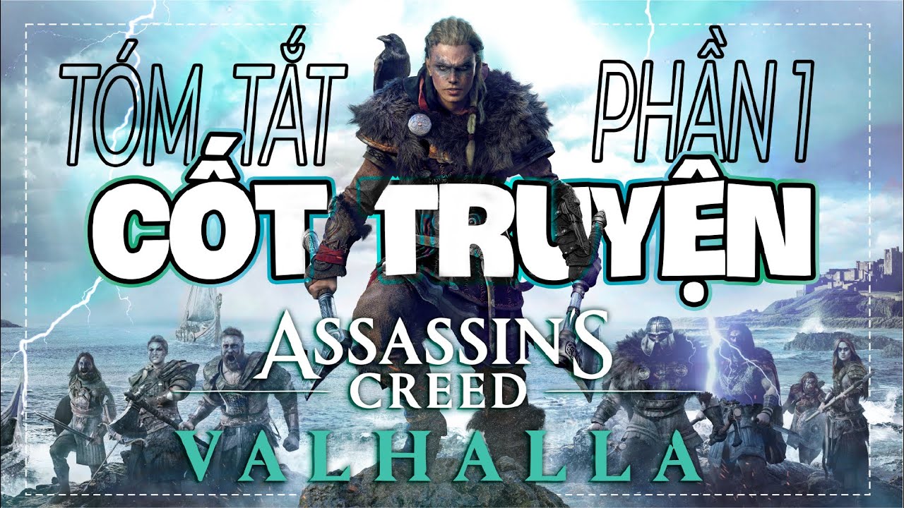 TÓM TẮT CỰC KÌ CHI TIẾT ASSASSIN'S CREED: VALHALLA (PHẦN 1) I Odin tái thế!!!