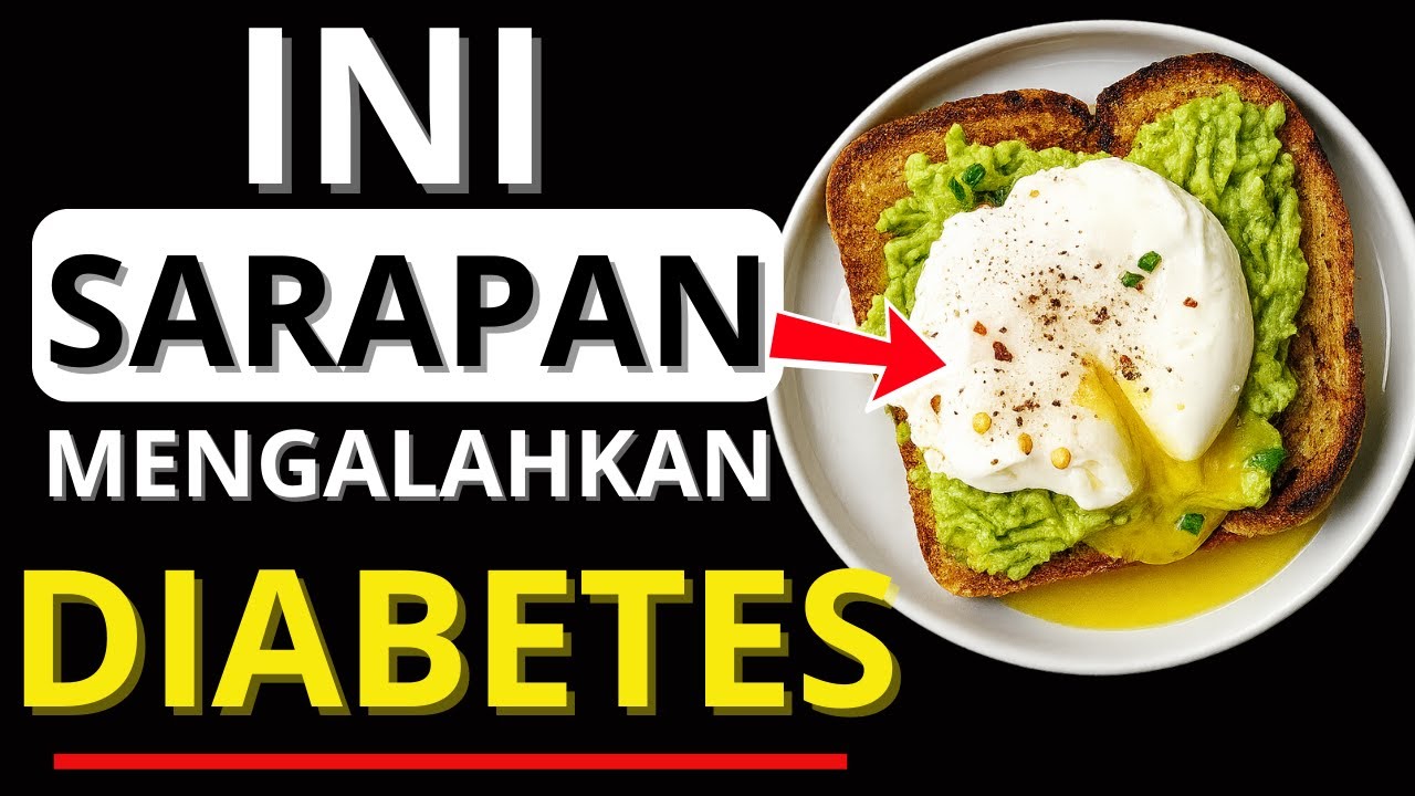 TOP 5 SARAPAN TERBAIK untuk Penderita Diabetes agar Gula Darah Tetap Stabil | Dr. Budi Santoso
