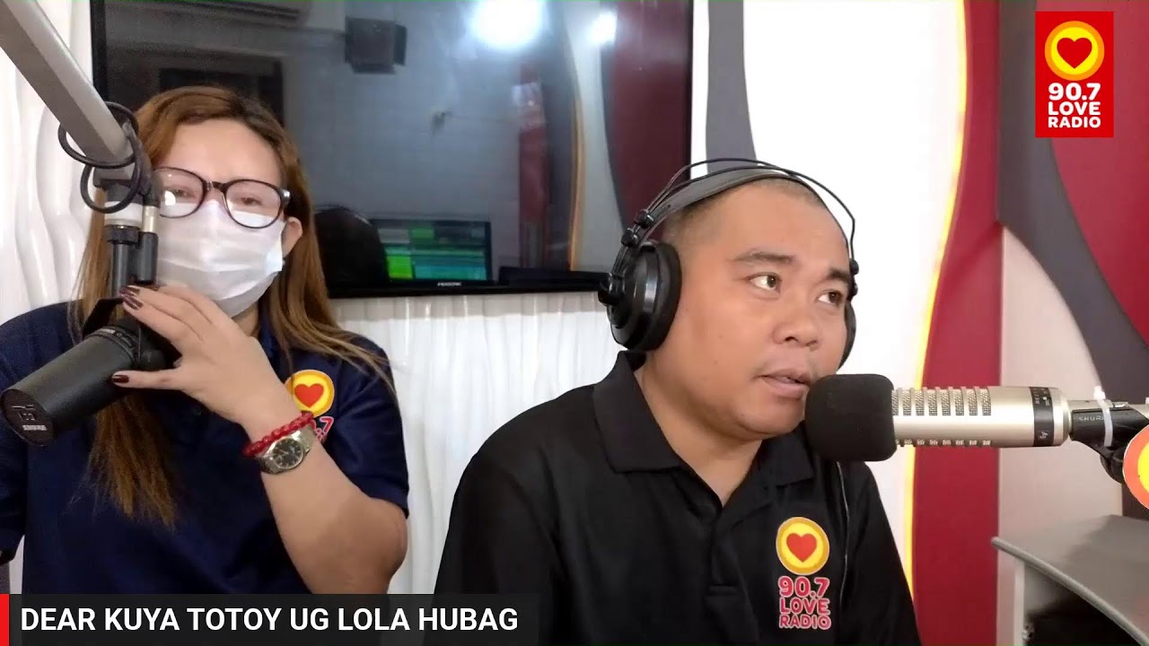 DEAR KUYA TOTOY UG LOLA HUBAG