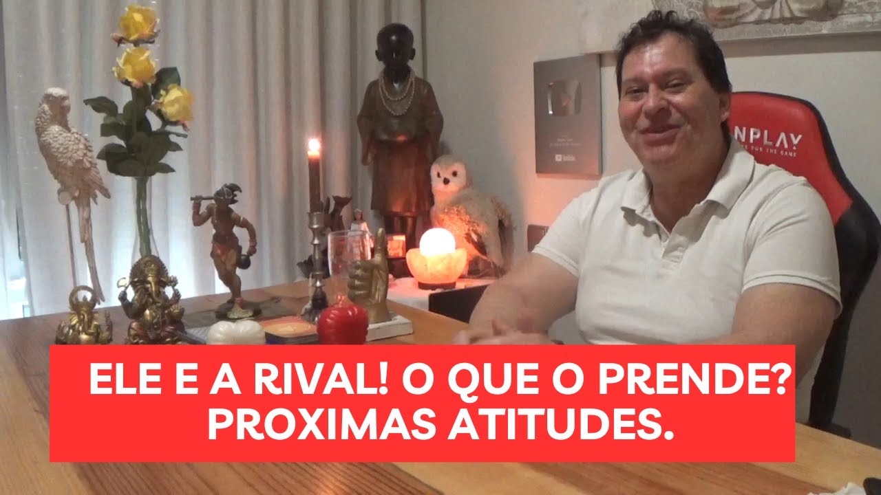 🤔ELE e a rival!  O que o prende nessa relação? Proximas atitudes.