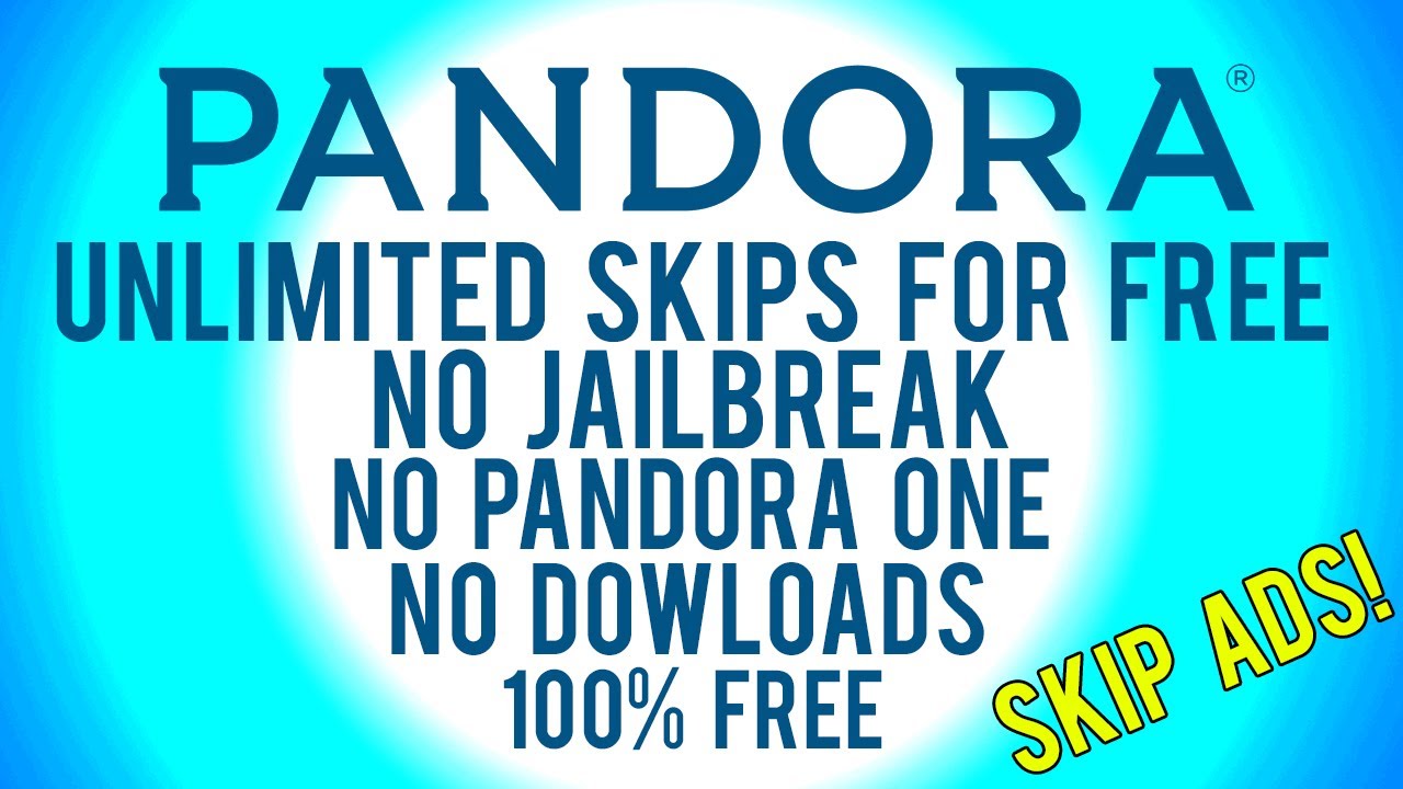 Pandora Unlimited Skips For Free (No Jailbreak) (No Downloads)