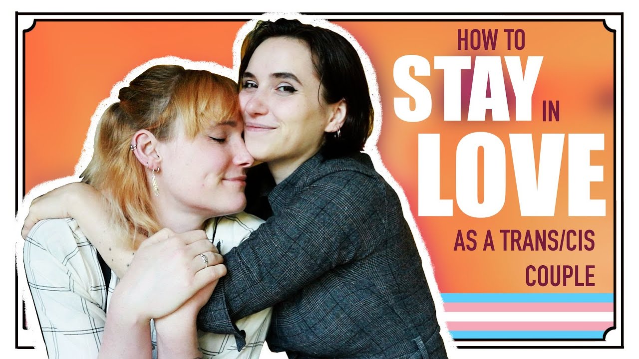 How This Trans/Cis Lesbian Couple Stayed Together