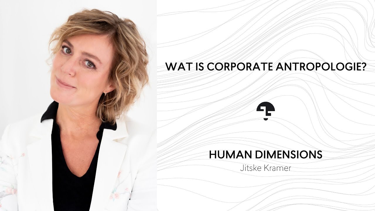 Wat is Corporate Antropologie? Jitske Kramer