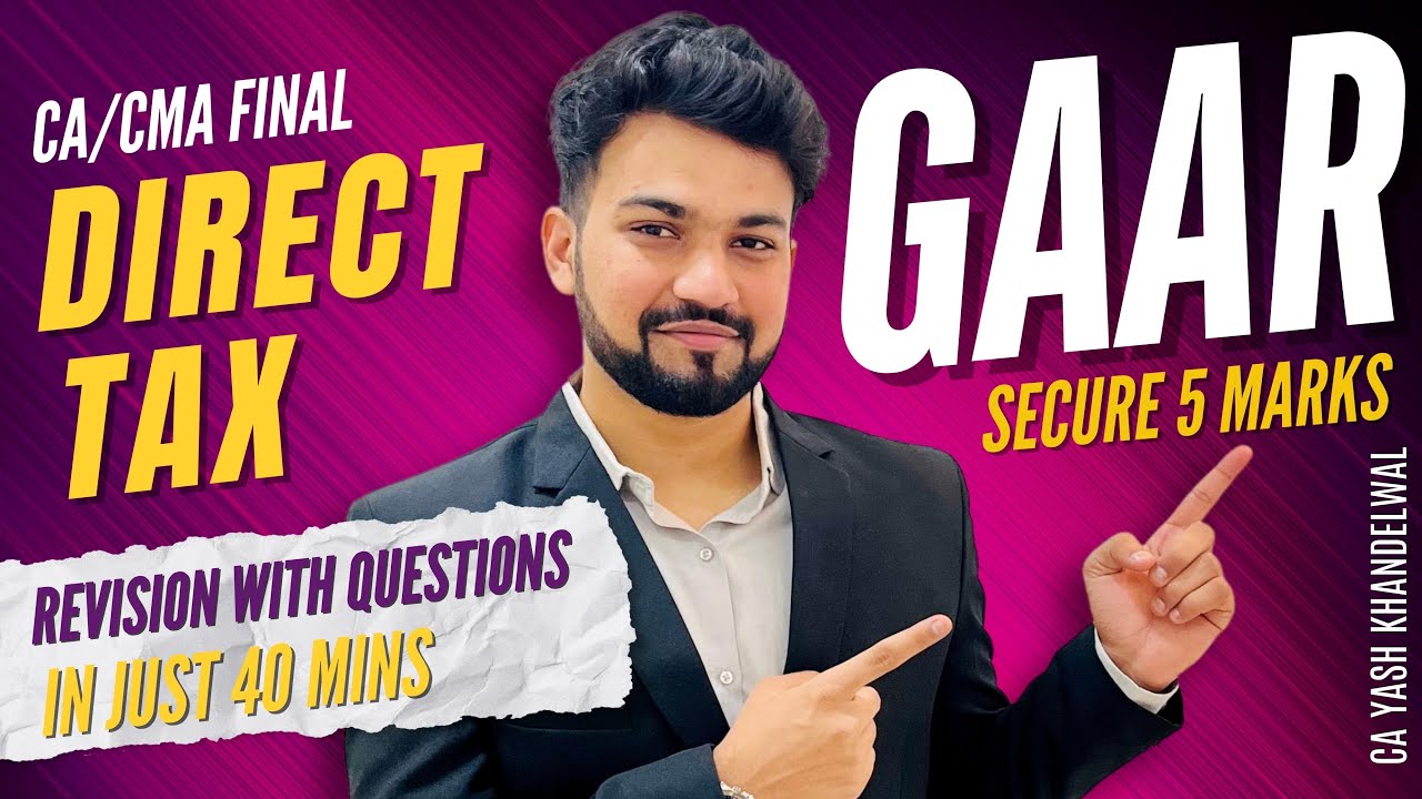 GAAR Revision with Questions in Just 40 Mins| Secure 5 Marks| CA/CMA Final DT| Yash Khandelwal
