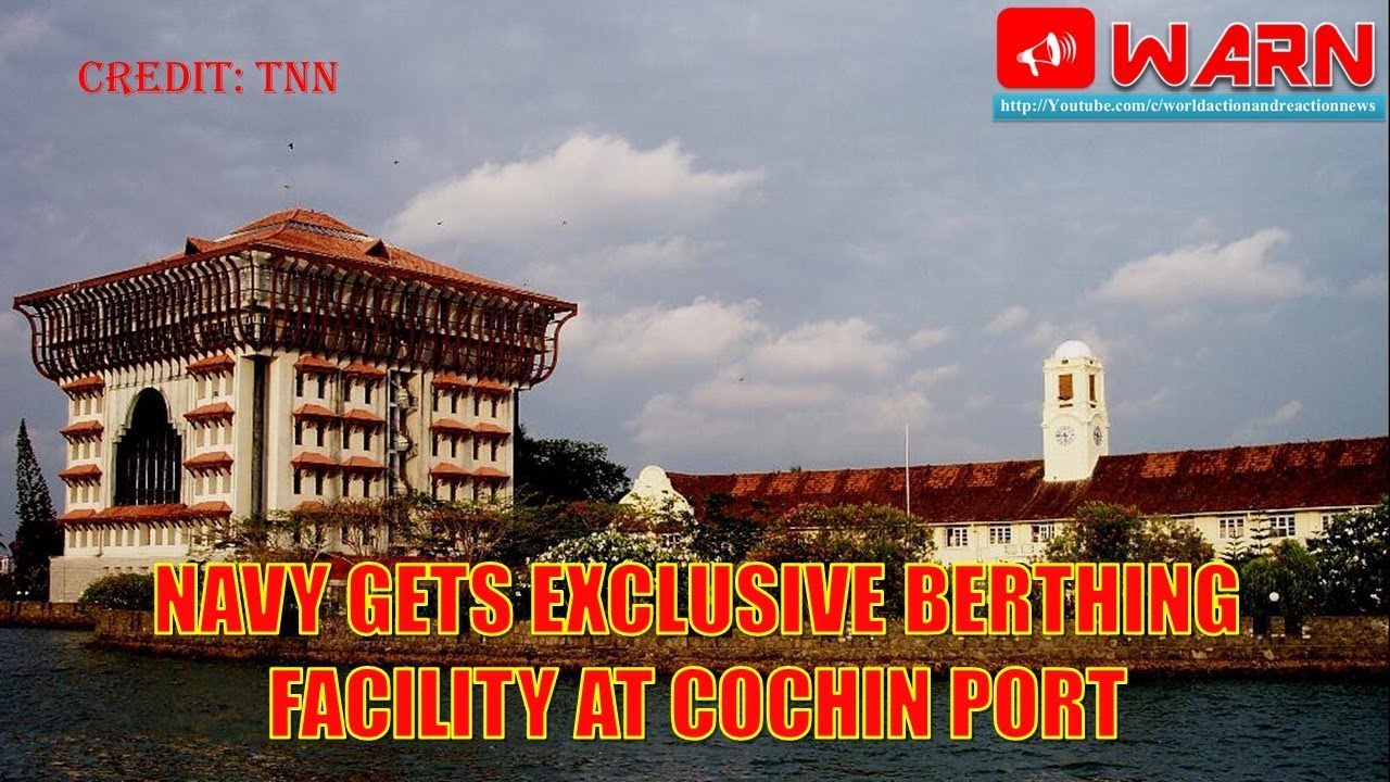 Navy gets exclusive berthing facility at Cochin Port