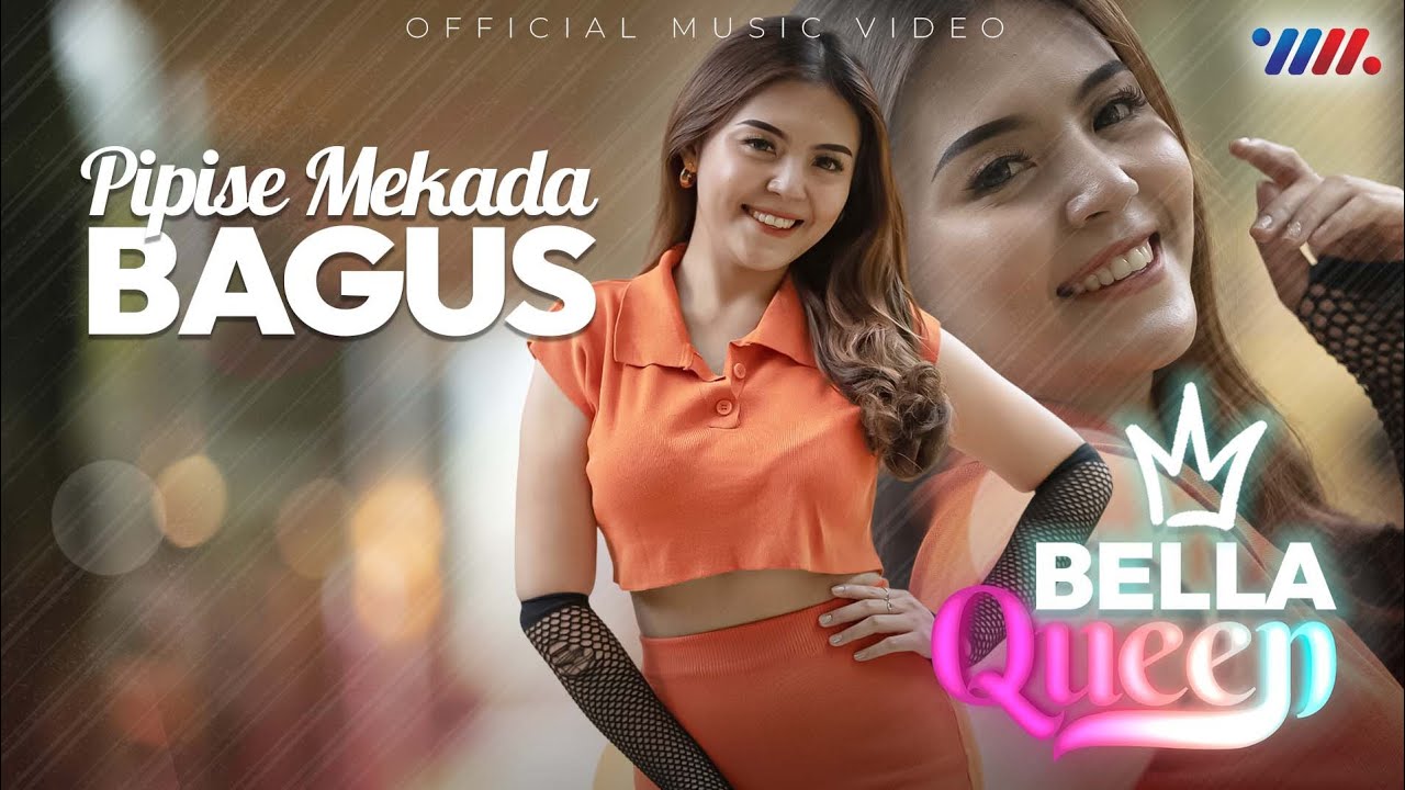 Bella Queen - Pipise Mekada Bagus (Official Music Video)
