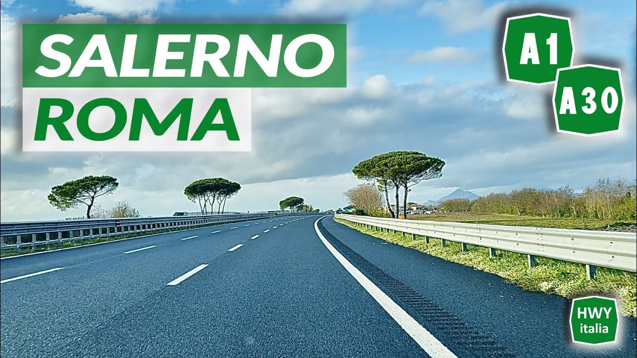 SALERNO - ROMA | Autostrade A30 e A1 del Sole | Percorso multi autostradale