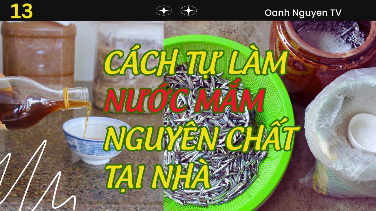 CÁCH MÌNH TỰ Ủ NƯỚC MẮM NGUYÊN CHẤT TẠI NHÀ THÀNH CÔNG I Oanh Nguyen TV