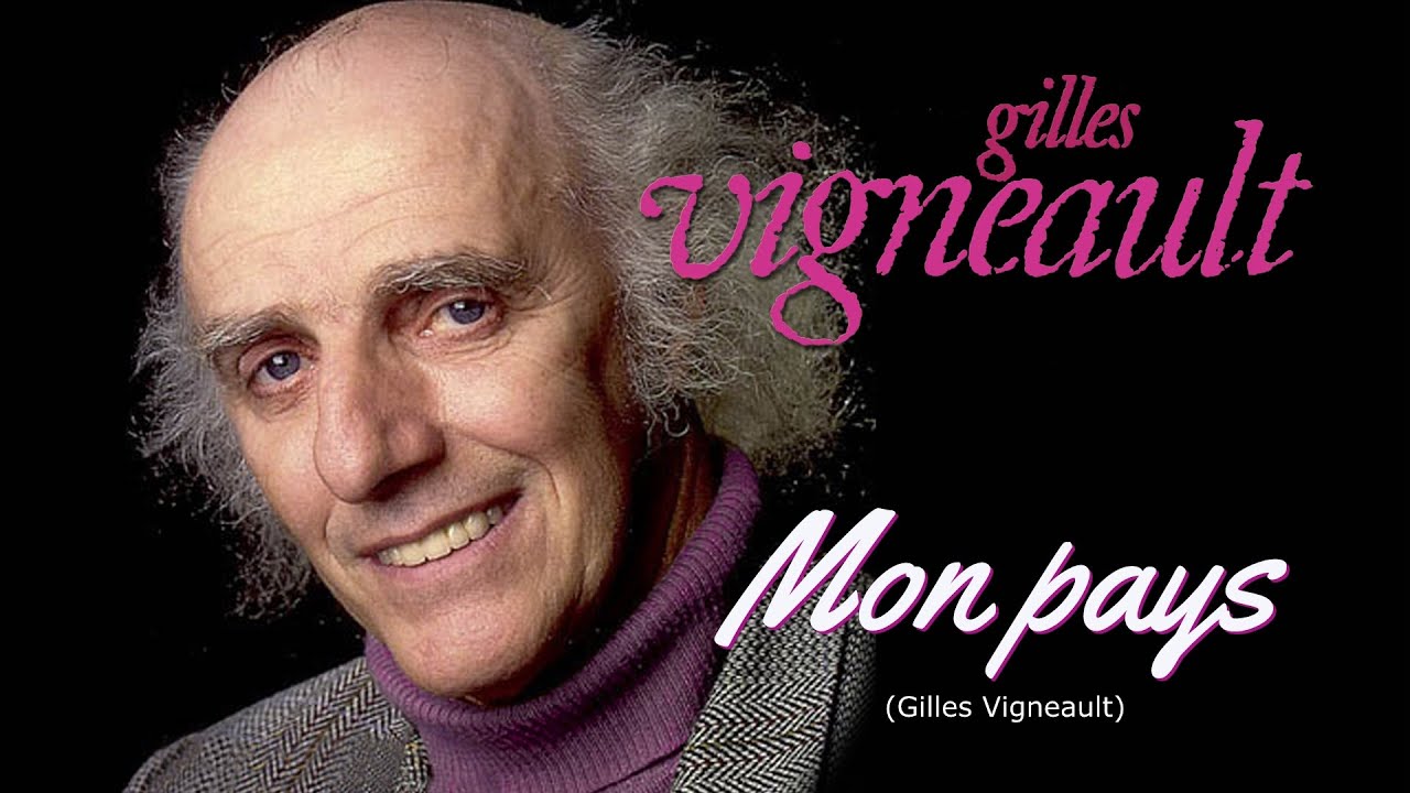 MON PAYS (Gilles Vigneault)