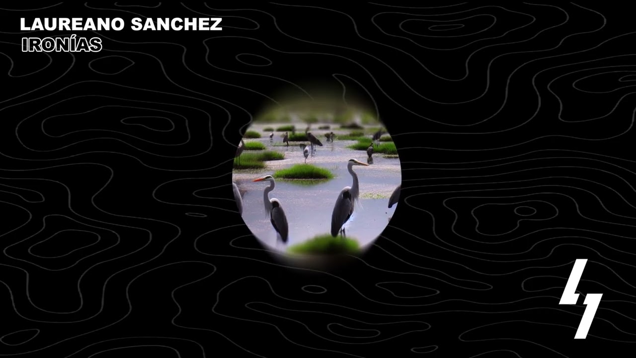 Laureano Sanchez - Ironías (Afro House)