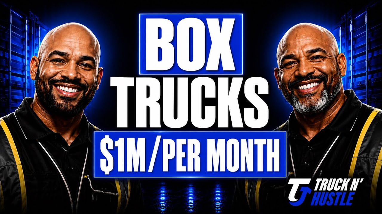 The 8-Figure Box Truck Playbook…($0 to $10M+)