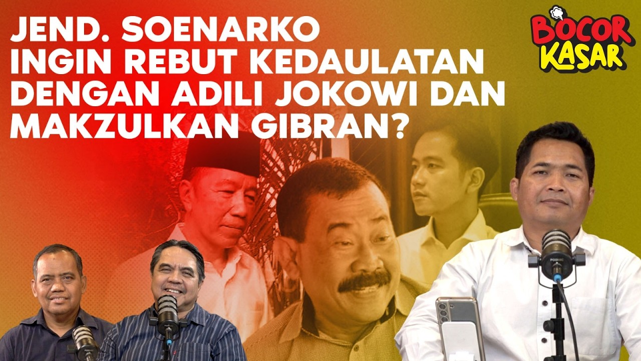 JEND. SOENARKO INGIN REBUT KEDAULATAN DENGAN ADILI JOKOWI DAN MAKZULKAN GIBRAN? I Bocor Kasar