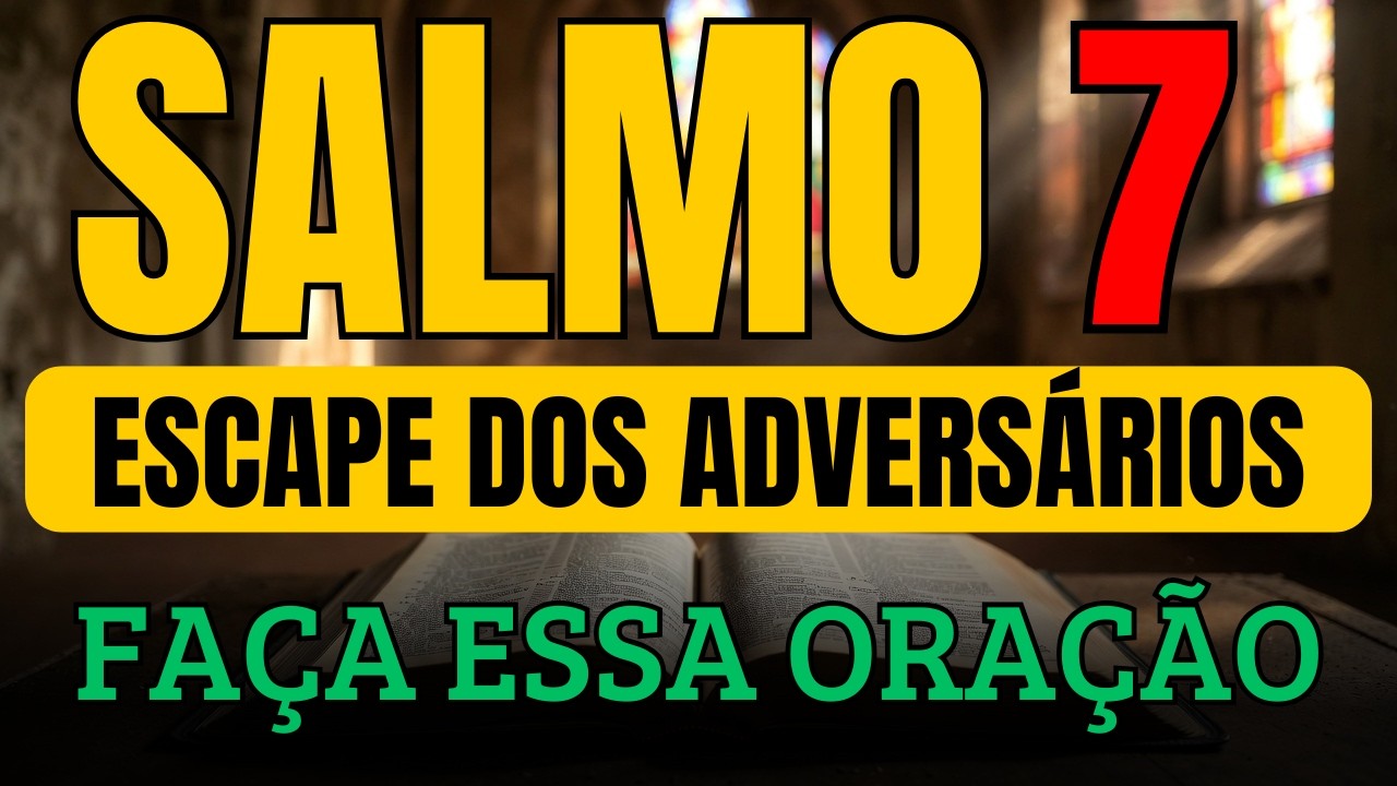 🛑 SALMO 7 URGENTE: CONTRA ACUSAÇÕES FALSAS, PERSEGUIÇÕES E PARA JUÍZO JUSTO