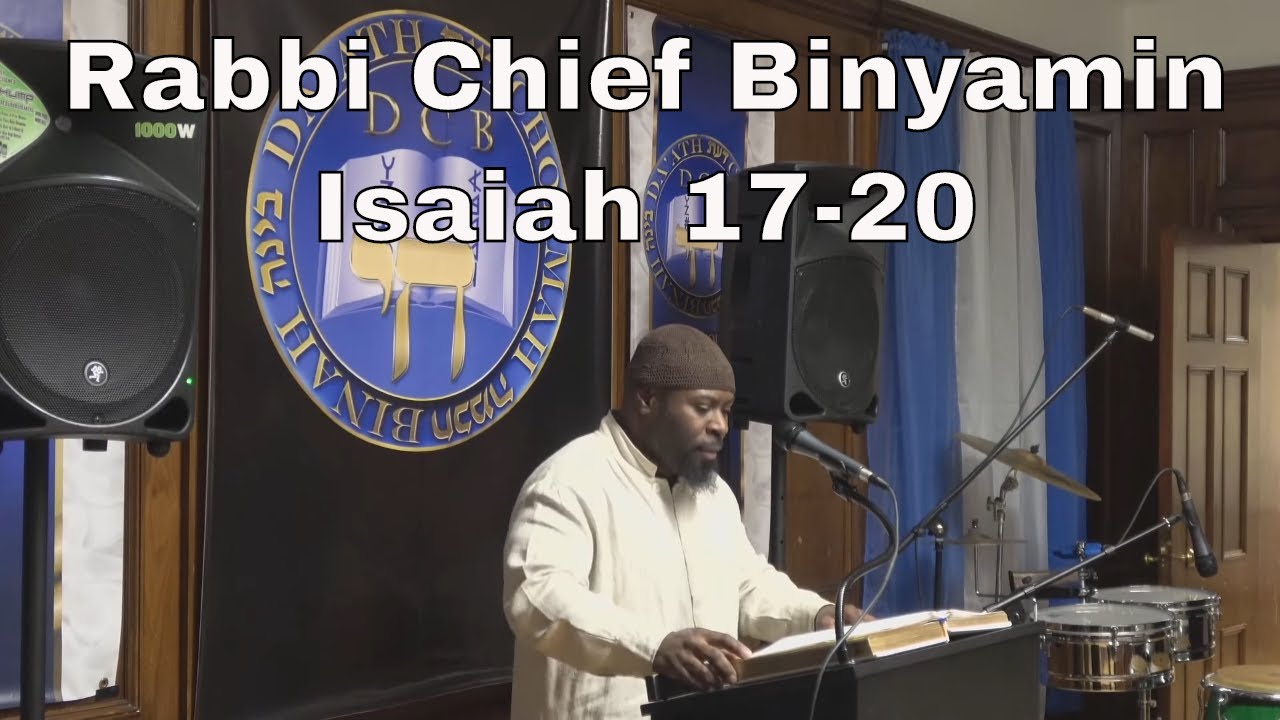 Rabbi Chief Binyamin Binyamin | Isaiah  17-20