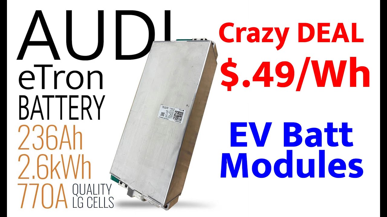 $49/kWh EV Battery Audi eTron Modules