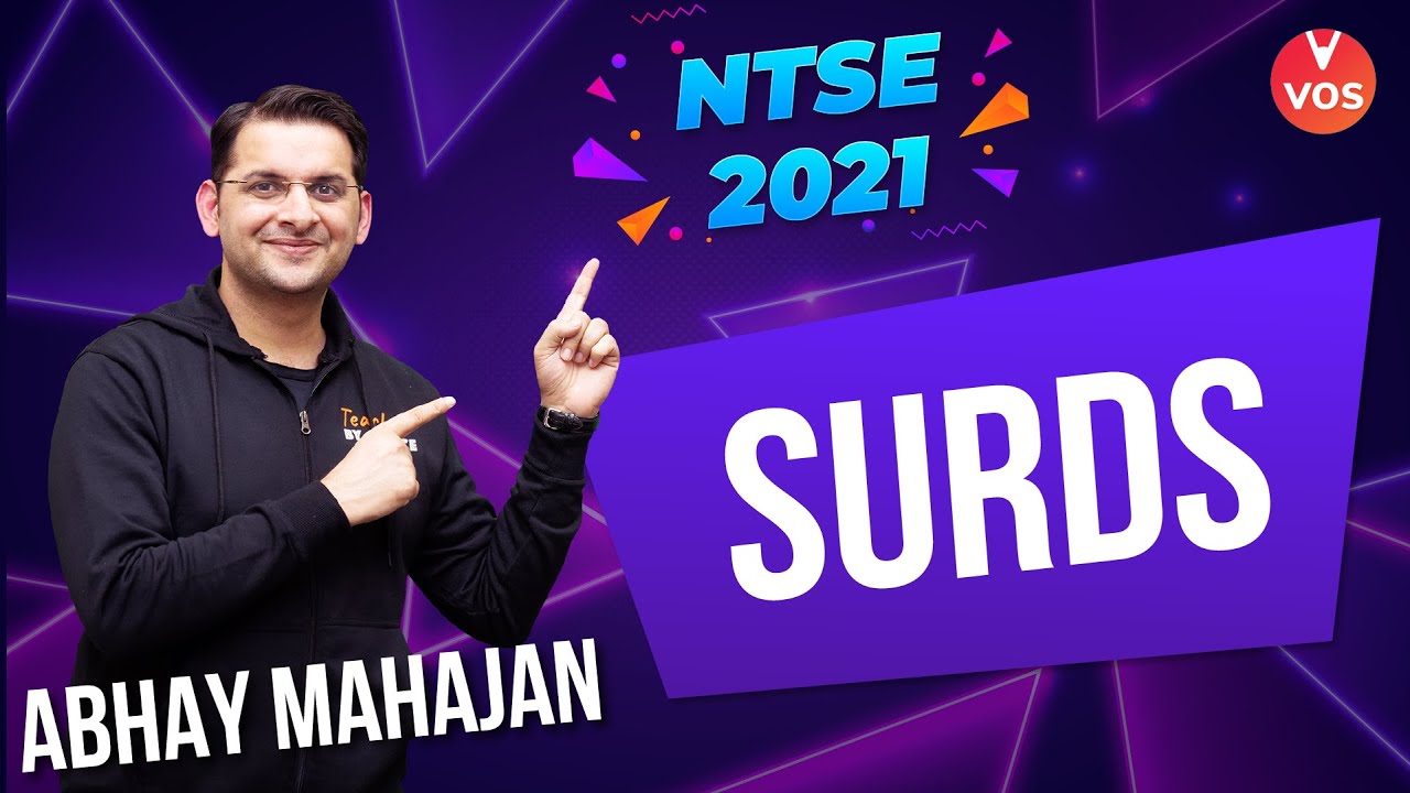 NTSE Stage 1 - SURDS | NTSE 2021 | NTSE Exam Preparation | KNOW IN DETAIL |Abhay Mahajan Vedantu|VOS
