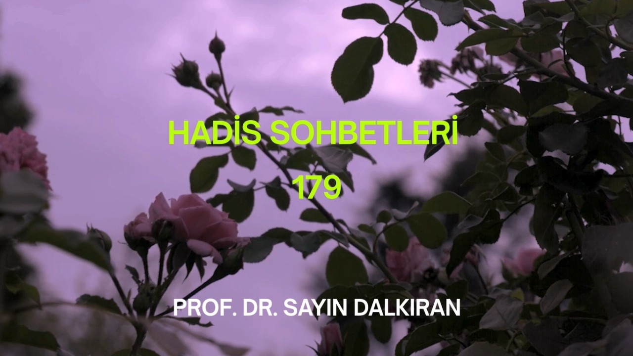 HADİS SOHBETLERİ 179