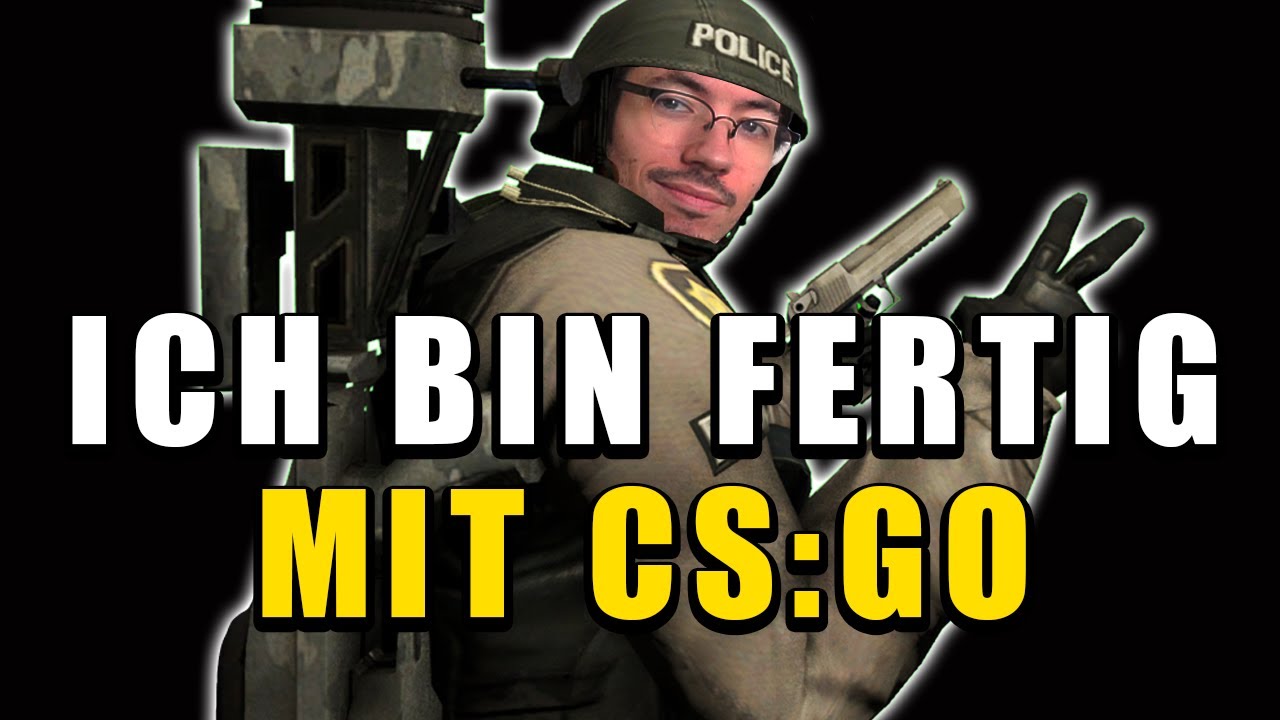 Danke CSGO. Danke für Alles.