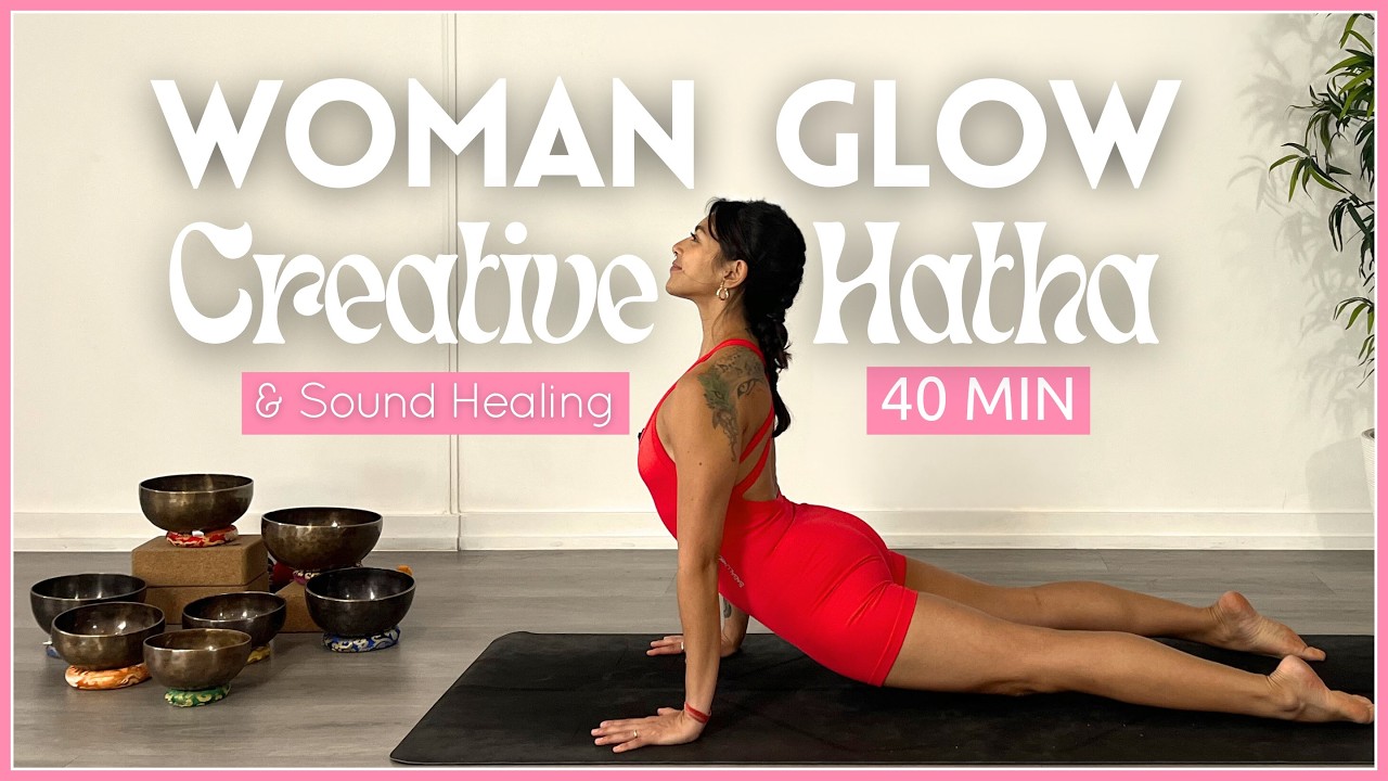 40 Min | Creative Hatha & Sound Healing | Yoga to Glow