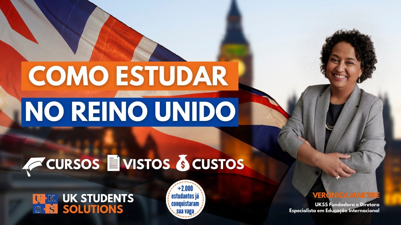 Como Estudar no Reino Unido em 2025 | Passo a Passo, Custos, Visto e Bolsas