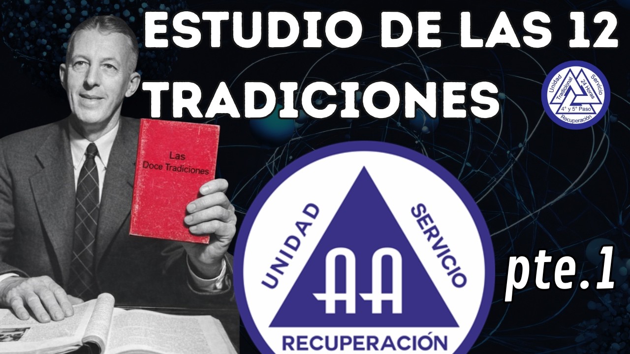 Estudio de las 12 Tradiciones de AA | Omar Kano