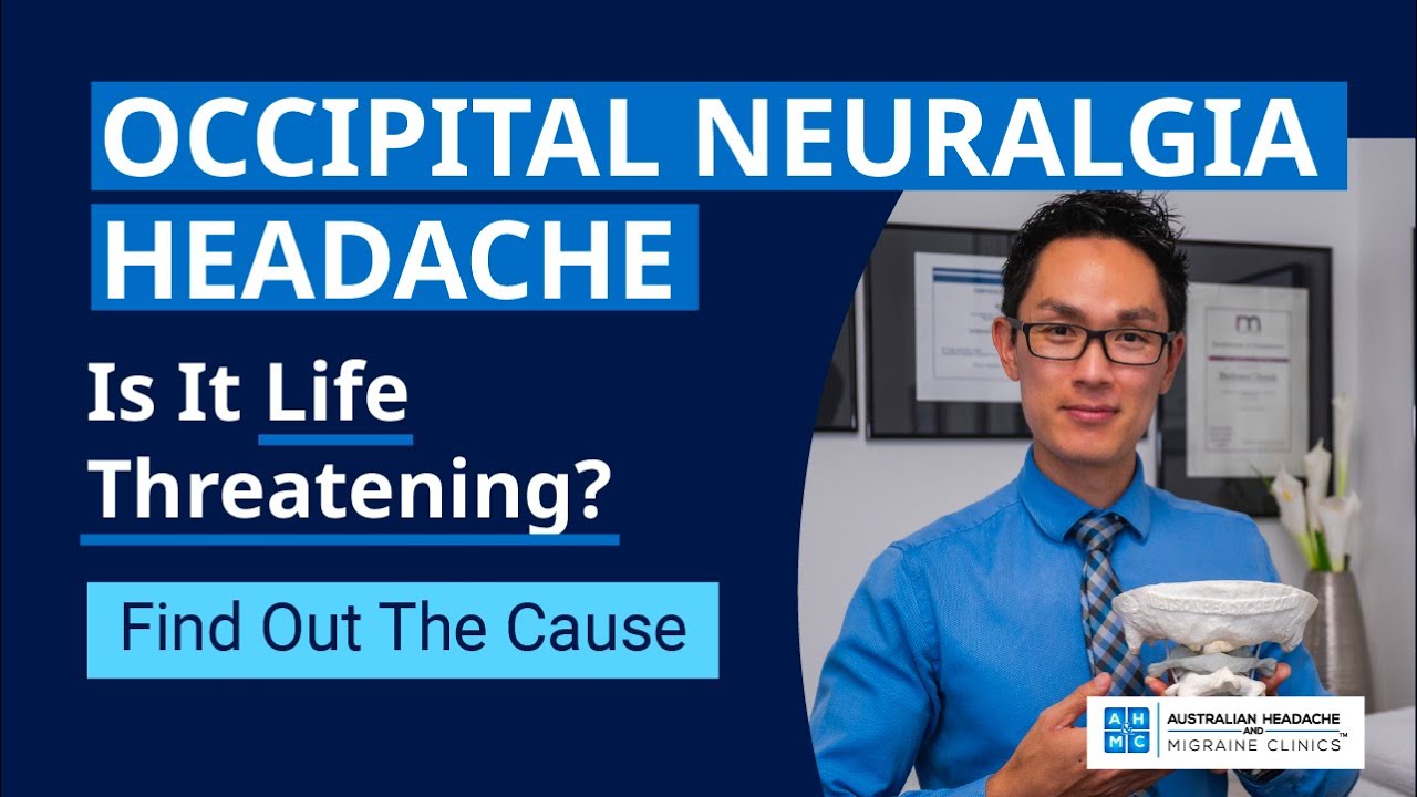Occipital Neuralgia Headache | Is It Life Threatening? | Find Out The Cause and Treatment Solution