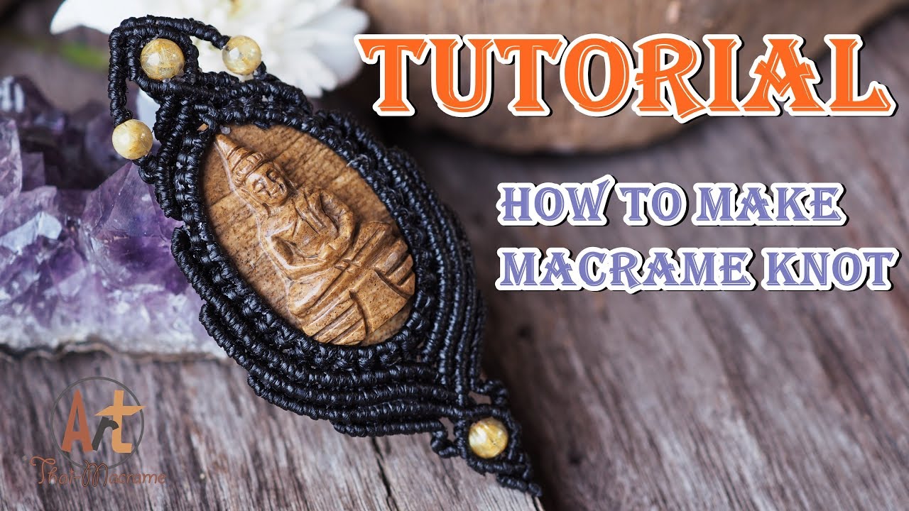 How to make a macrame knot pattern pendant carved buddha stone,Tutorial waxed cord