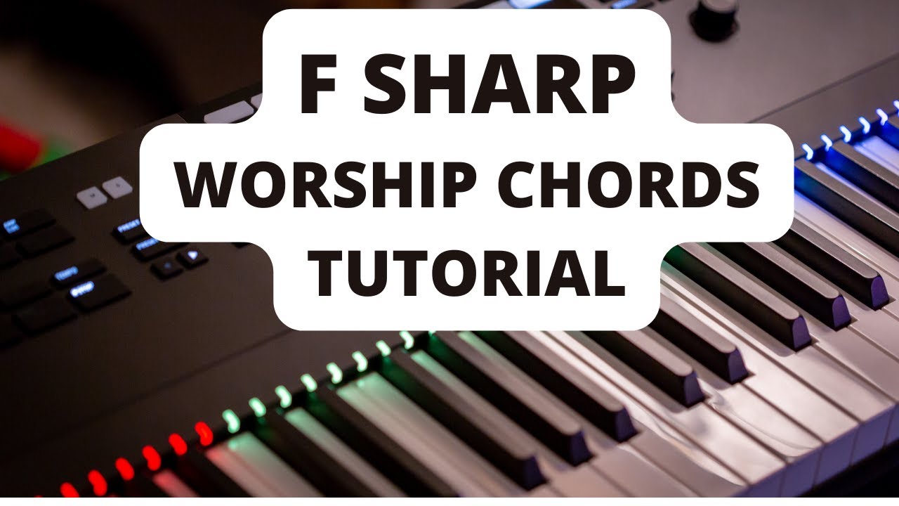 F Sharp Piano Passing Chords, Worship Chords  ( Instructor- Emmanuel)