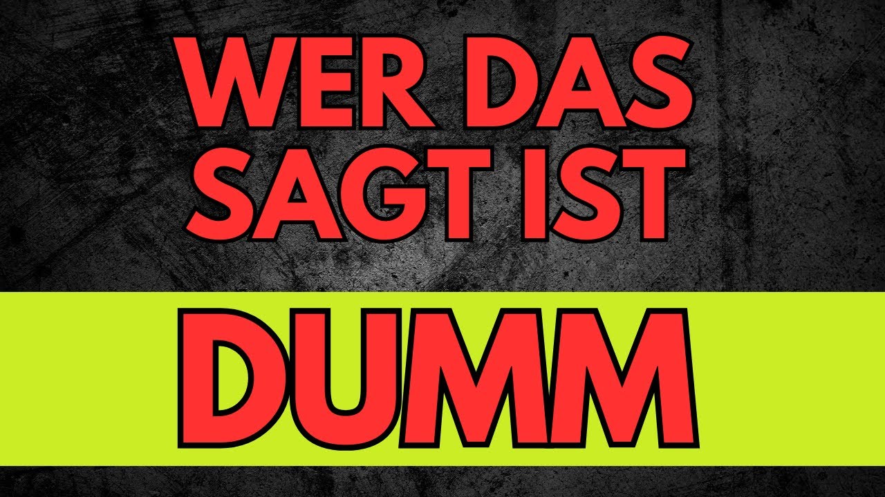Wer DAS glaubt, ist SEHR DUMM