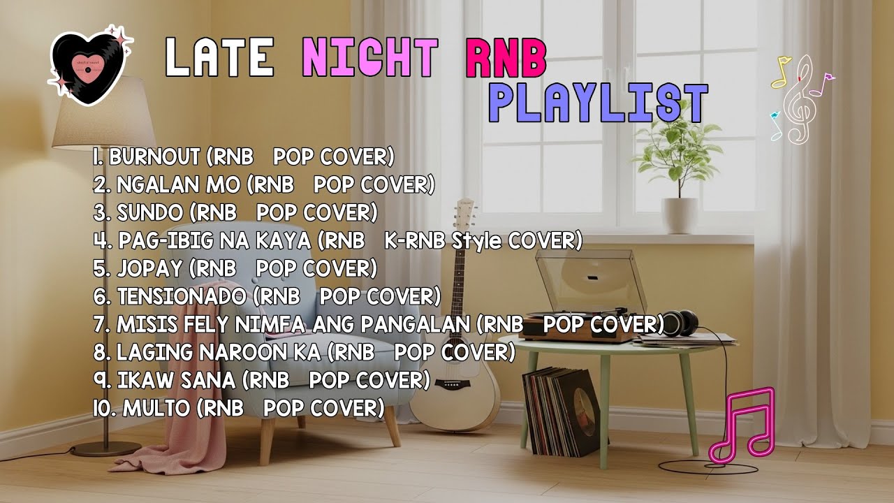 Late Night RnB Playlist | BURNOUT, NGALAN MO & SUNDO