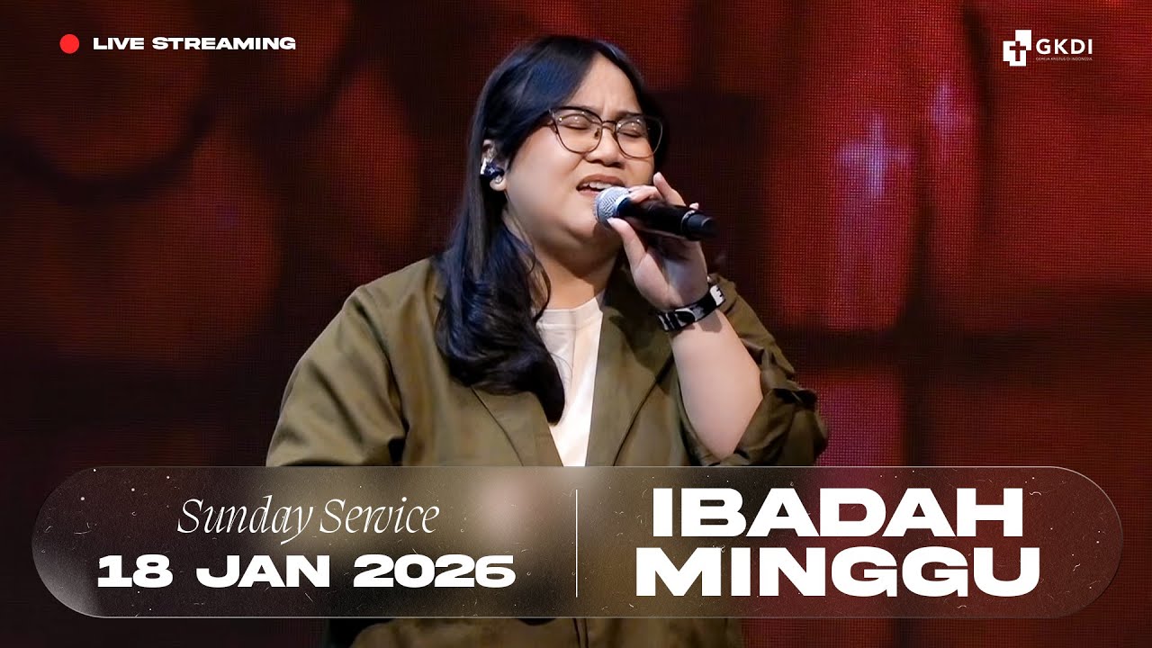 Live Streaming Ibadah Minggu | Gereja Kristus di Indonesia (GKDI) | 18 Jan 2026