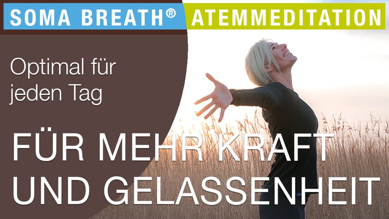 Soma Breath® Atemmeditation - Mehr Energie, innere Ruhe & Transformation