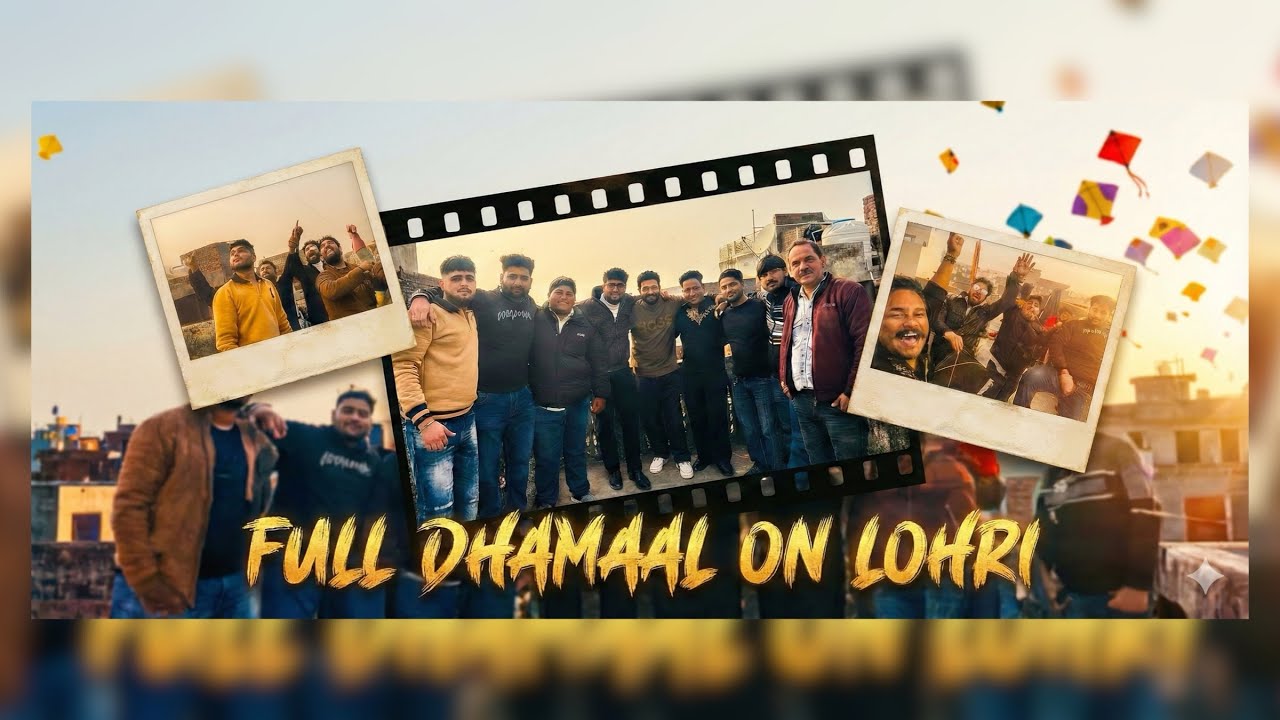 Lohri vlog🪁🪁🪁 full on dhamaal😜😜😜