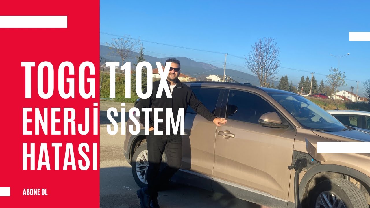 TOGG T10X ENERJİ SİSTEM HATASI ÇÖZÜMÜ