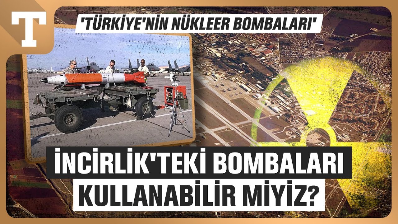 Türkiye'nin Saklı Nükleer Gücü! NATO İncirlik Üssüne Nükleer Bomba Yerleştirmiş - Türkiye Gazetesi
