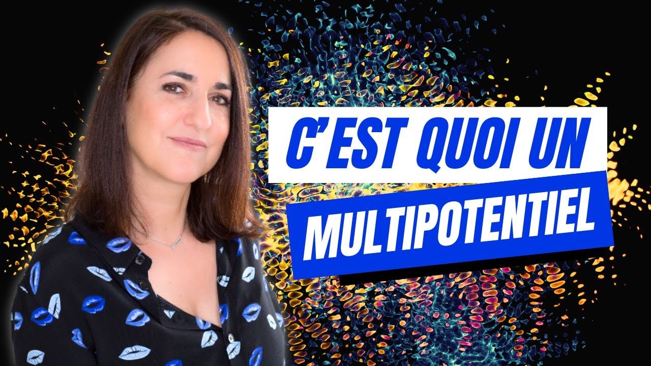 C'est quoi un multipotentiel ?