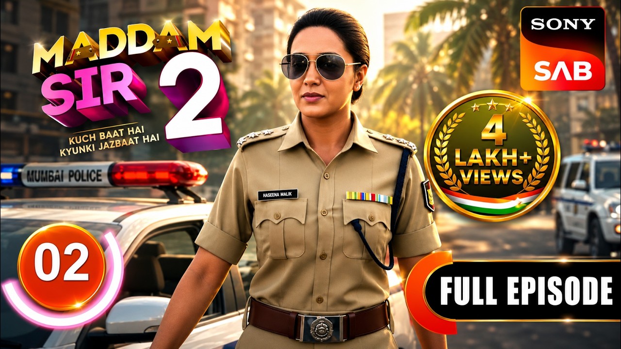 Maddam Sir 2 - Episode 2 - Full Episode - 17th APRIL 2025 ||maidam sir 2 episode aa gaya hai dekho🥰