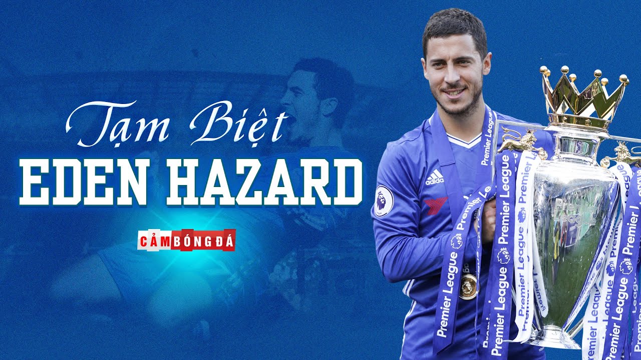 NGÔI ĐỀN HUYỀN THOẠI | EDEN HAZARD - TIẾNG THỞ DÀI CHO MỘT THIÊN TÀI