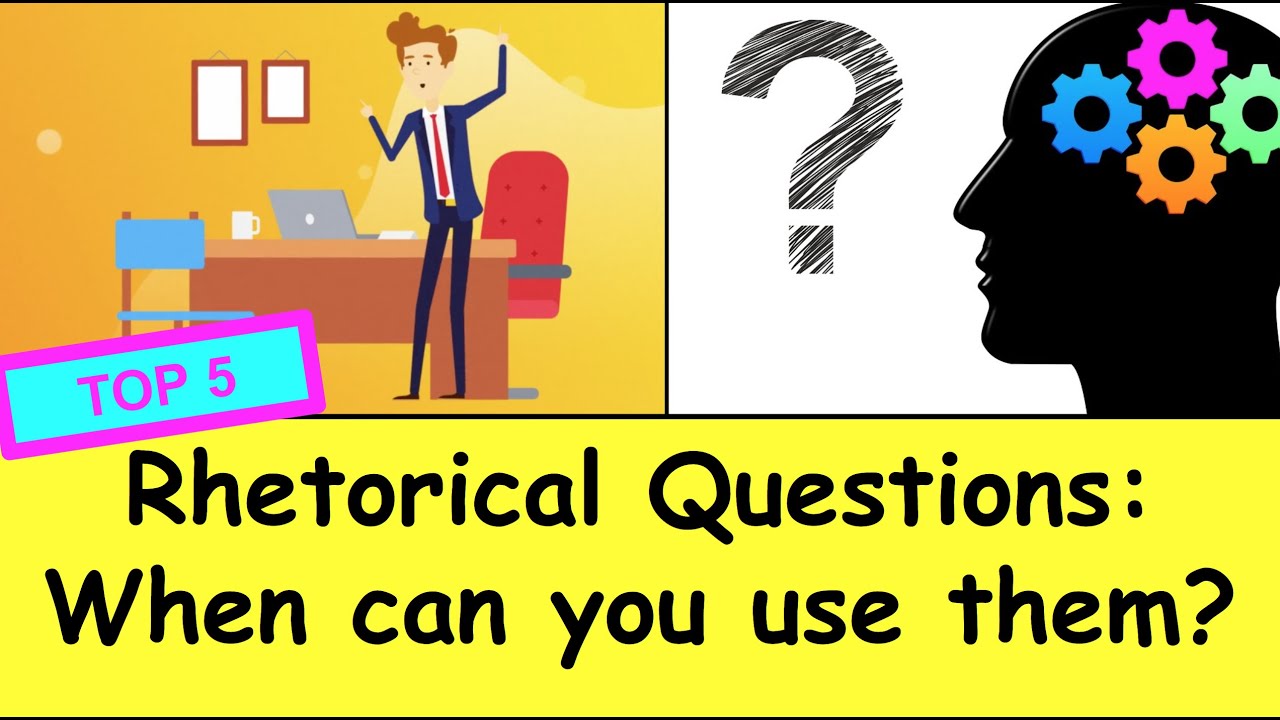 Rhetorical Questions: How to include them in your writing