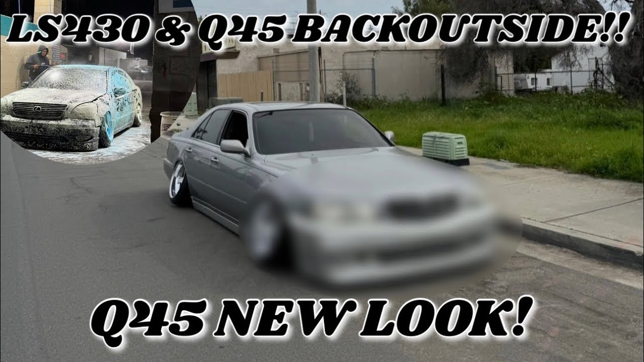 AINTLOW- LS430 & Q45 BACKOUTSIDE READY FOR THE AINTLOW COLLAB MEET!