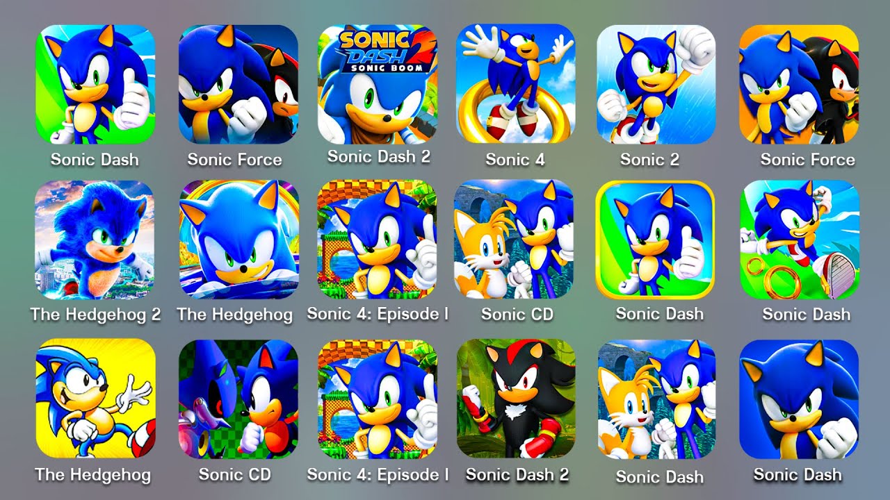 Sonic Dash, Sonic Forces, Sonic Runners, Sonic Boom, Sonic the Hedgehog, Sonic 1, Sonic CD…