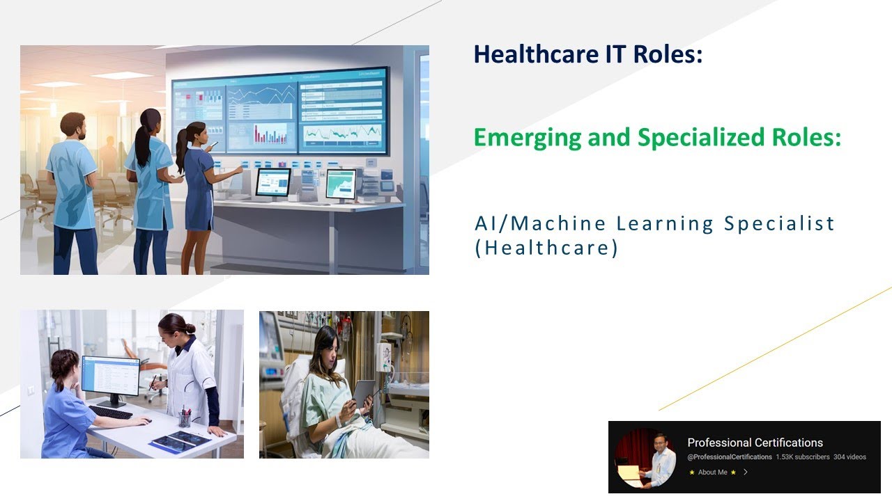 | Healthcare IT Roles | Emerging and Specialized Roles | AI/Machine Learning Specialist  |