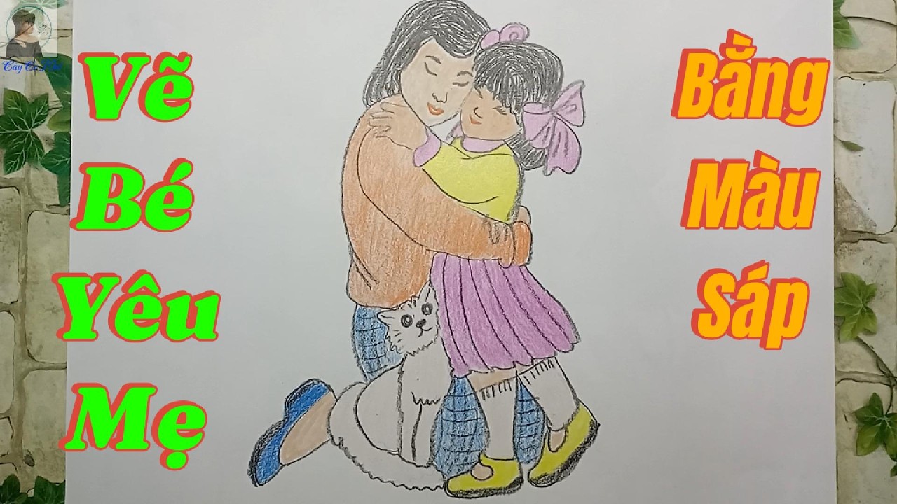 Cách Vẽ Bé Yêu Mẹ Dễ Thương Bằng Màu Sáp | Tranh Gia Đình Bé Xem Là Vẽ Được Ngay