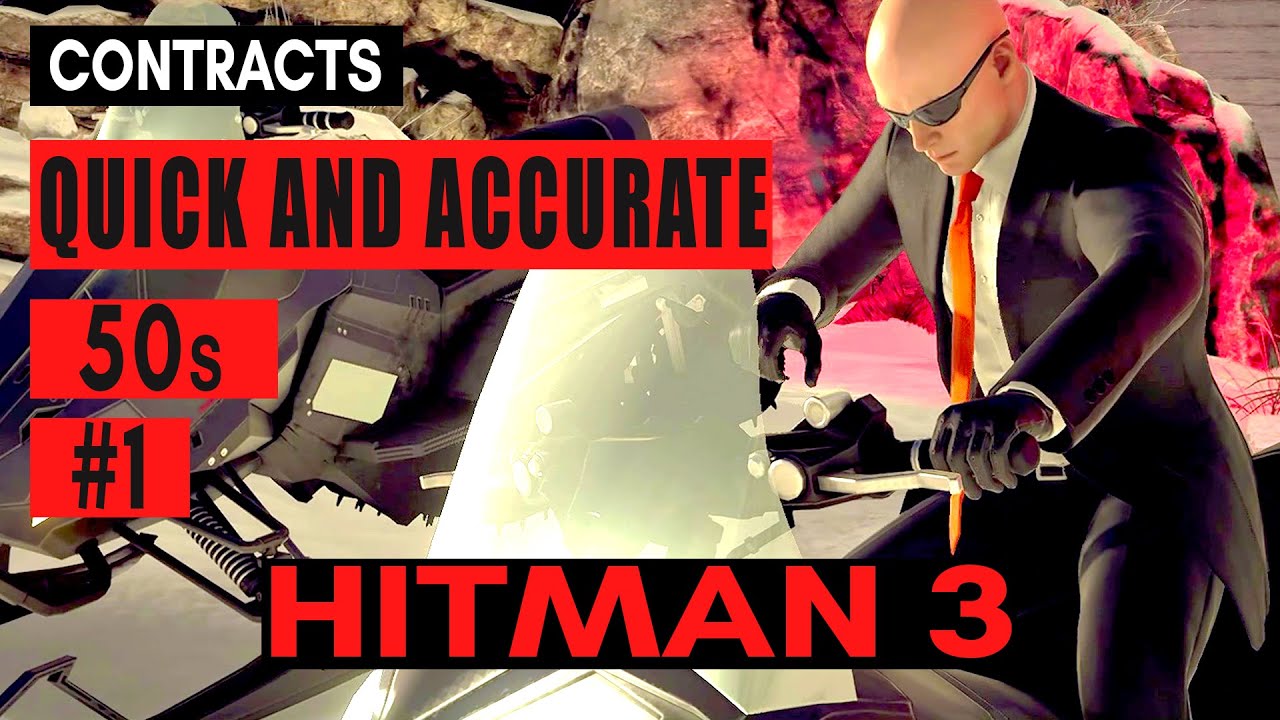 HITMAN 3 - Quick and Accurate (50s) | (Community Contract) Speedrun