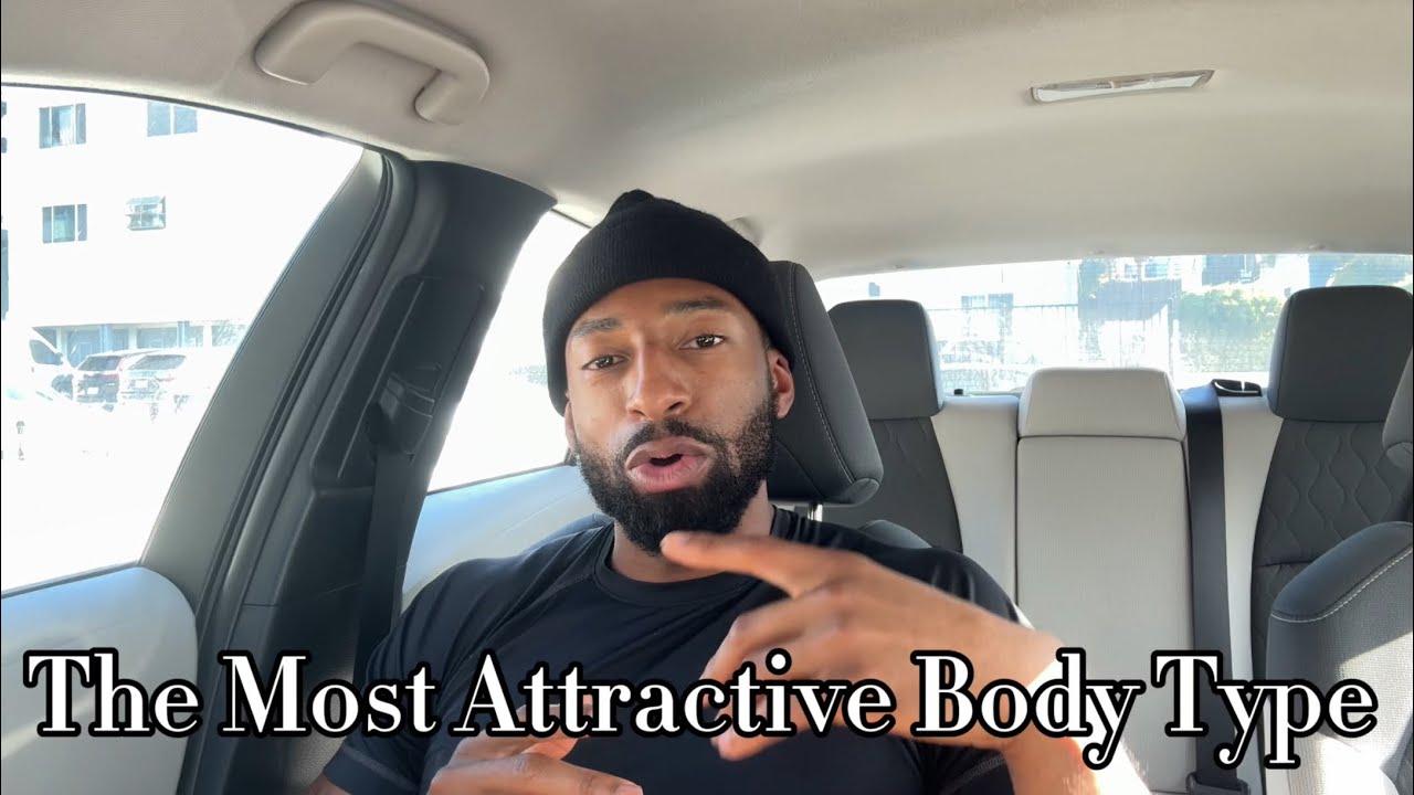 2 Body Types That Attract The Most Women