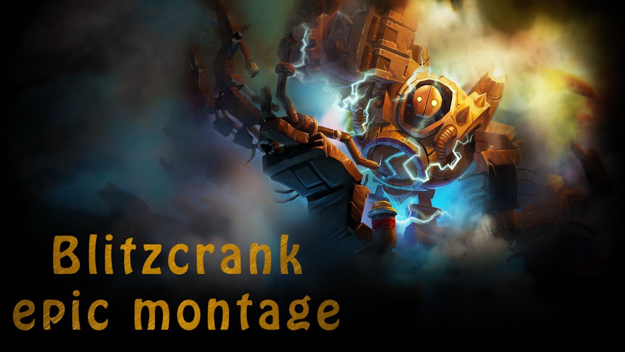 Blitzcrank epic montage